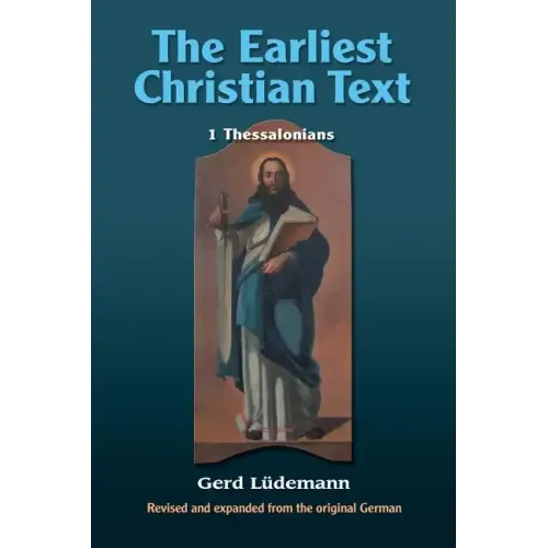 The Earliest Christian Text: 1 Thessalonians