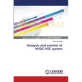 Analysis and control of HVDC-VSC system