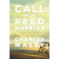 Call of the Reed Warbler: A New Agriculture, a New Earth