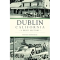 Dublin, California: A Brief History