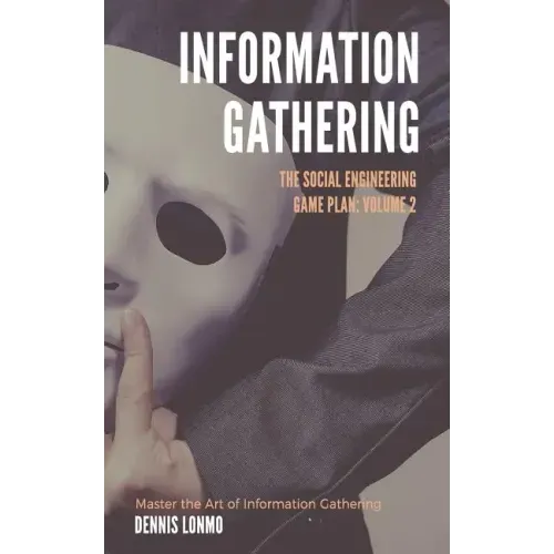 The Social Engineering Game Plan: Information Gathering