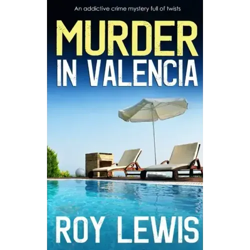 MURDER IN VALENCIA an addictive crime mystery full of twists