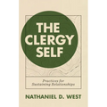 The Clergy Self: Practices for Sustaining Relationships