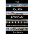 The Fourth Economy: Inventing Western Civilization
