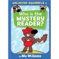 Who Is the Mystery Reader?-An Unlimited Squirrels Book