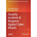 Security Incidents & Response Against Cyber Attacks