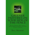 Greener Pastures On Your Side Of The Fence: Better Farming With Voisin Management Intensive Grazing