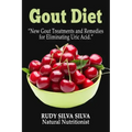 Gout Diet: New Gout Treatments and Remedies for Eliminating Uric Acid