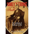 Shattering the Truth: The Slandering of Abraham Lincoln