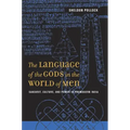 The Language of the Gods in the World of Men: Sanskrit, Culture, and Power in Premodern India