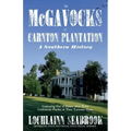 The McGavocks of Carnton Plantation: A Southern History