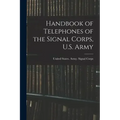Handbook of Telephones of the Signal Corps, U.S. Army