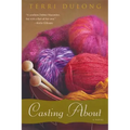 Casting About