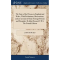 The State of the Prisons in England and Wales, With Preliminary Observations, and an Account of Some Foreign Prisons and Hospitals. By John Howard, F.