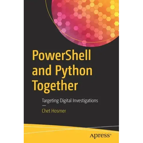 Powershell and Python Together: Targeting Digital Investigations