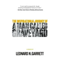 A Man Called Graveyard: The Inspirational Journey of Leonard Graveyard Garrett