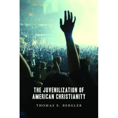 Juvenilization of American Christianity