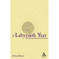 A Labyrinth Year: Walking the Seasons of the Church
