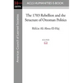 The 1703 Rebellion and the Structure of Ottoman Politics