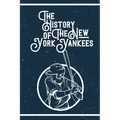 The History of The New York Yankees: Gifts For New York Yankees Fan