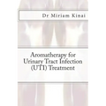 Aromatherapy for Urinary Tract Infection (UTI) Treatment