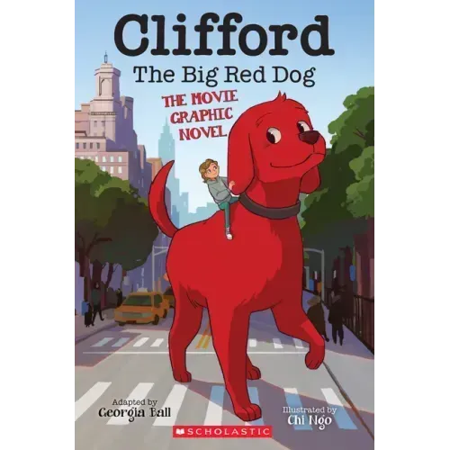 Clifford the Big Red Dog: The Movie Graphic Novel