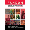 Fandom: Identities and Communities in a Mediated World