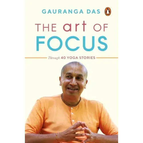 The Art of Focus: Through 40 Yoga Stories