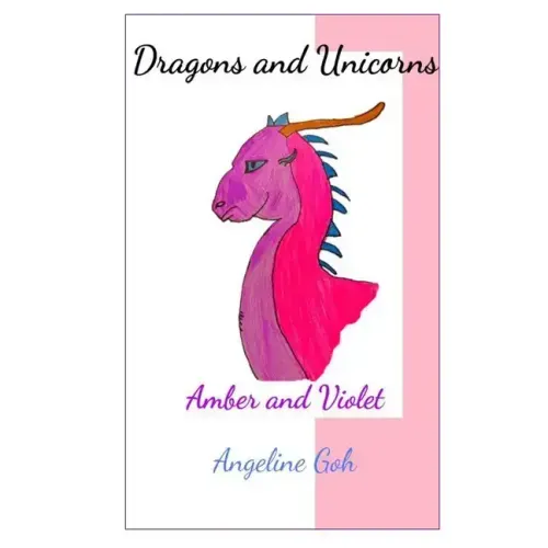 Amber and Violet: Unicorns and Dragons: Book 1