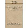 The Works of Flavius Josephus, Volume II: Antiquities of the Jews