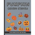 Pumpkin Carving Stencils: 50 Fun Stencils For All Ages and Skills (Halloween Crafts)