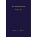 The Melchizedek Bible, Volume 5: The Gospel of Christ