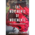 Movements of Movements: Part 2: Rethinking Our Dance