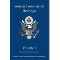 Warren Commission Hearings: Volume I: Reprint of Original Book Scan