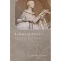 Letters of Ascent: Spiritual Direction in the Letters of Bernard of Clairvaux