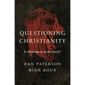 Questioning Christianity: Is There More to the Story?