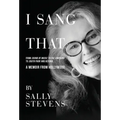 I Sang That: A Memoir from Hollywood
