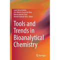 Tools and Trends in Bioanalytical Chemistry