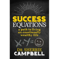 Success Equations: A Path to Living an Emotionally Wealthy Life