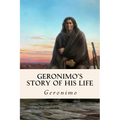 Geronimo's Story of His Life