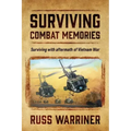 Surviving Combat Memories: Surviving with aftermath of Vietnam War