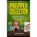 Prepper Collection: 4 Books in one to Help You Prepare for Disaster