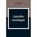 Little Miss Grasshopper