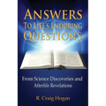 Answers to Life's Enduring Questions: From Science Discoveries and Afterlife Revelations