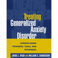 Treating Generalized Anxiety Disorder: Evidence-Based Strategies, Tools, and Techniques