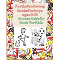 Football coloring books for boys ages 8-12: Soccer Activity Book For Kids