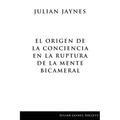 El origen de la conciencia en la ruptura de la mente bicameral
