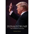 DONALD TRUMP The Ultimate Contrarian