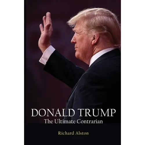 DONALD TRUMP The Ultimate Contrarian