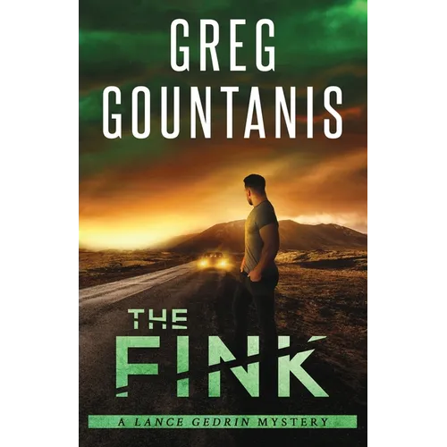 The Fink: A Lance Gedrin Mystery